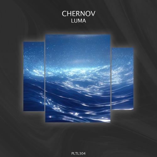Chernov – Luma [PLTL304]