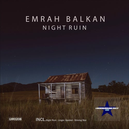 Emrah Balkan – Night Ruin [UIR0208]