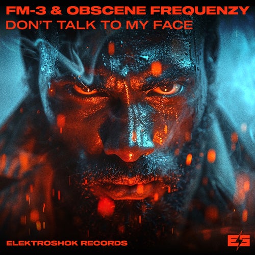 Obscene Frequenzy, FM–3 – DonÂ´t Talk To My Face [ESR618]