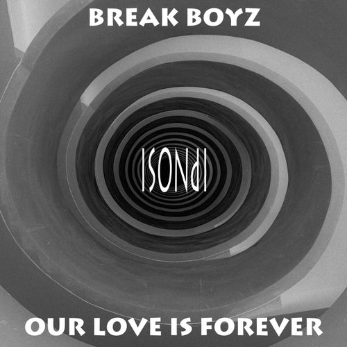 Break Boyz – Our Love Is Forever [IPN020]