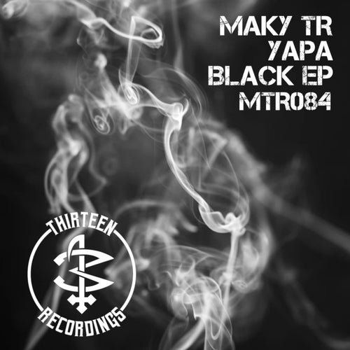 YAPA, Maky TR – Black EP [MTR084]