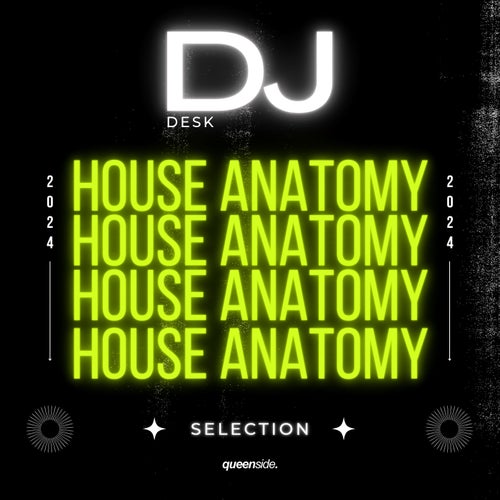 House Anatomy – DJ Desk Selection – House Anatomy [KSP275]