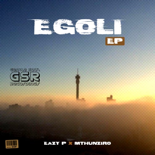 Suluman, Eazy P – EGoli EP [GSR321]