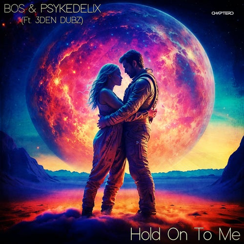 Psykedelix, Bos – Hold On To Me (feat. 3DEN DUBZ) [CHA126]