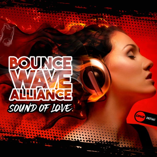 Bounce Wave Alliance – Sound Of Love [DNZF1665]