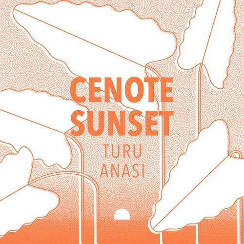Turu Anasi – Cenote Sunset [APR16EP02]