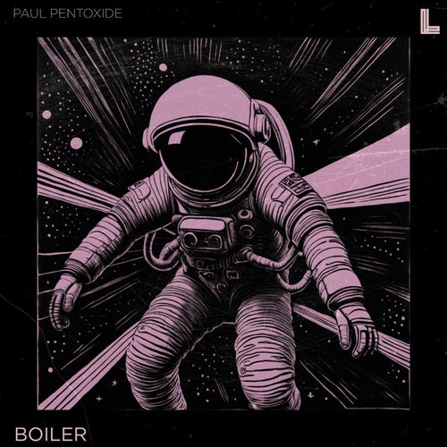 Paul Pentoxide – Boiler [LG272]