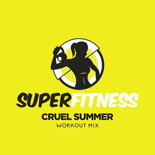 SuperFitness – Cruel Summer (Workout Mix) [SFT616]