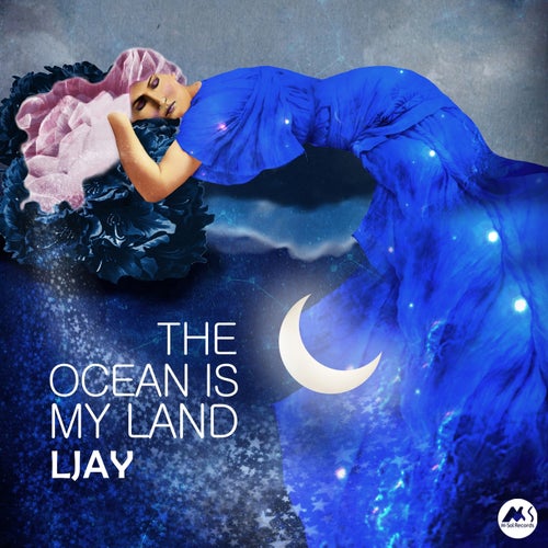 LJAY – The Ocean Is My Land [MSR685]