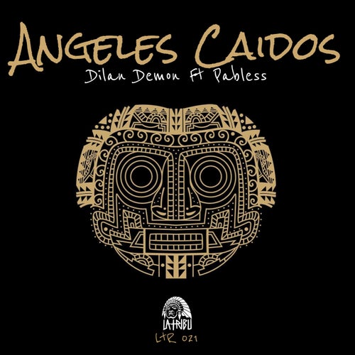 Dilan Demon – Angeles Caidos (feat. Pabless) [LTR021]