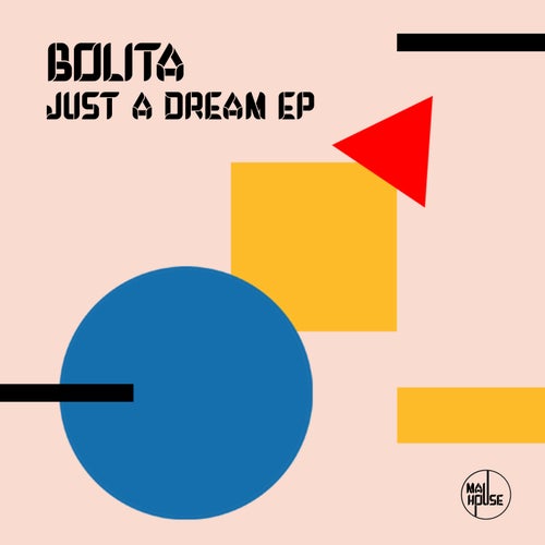 Bolita – Just a Dream [MH017]