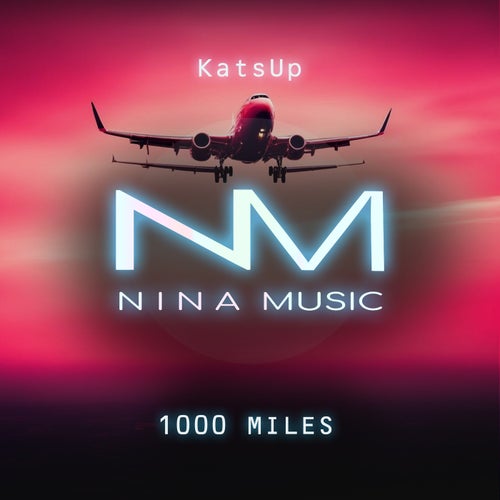 KatsUp – 1000 miles [NINA035]