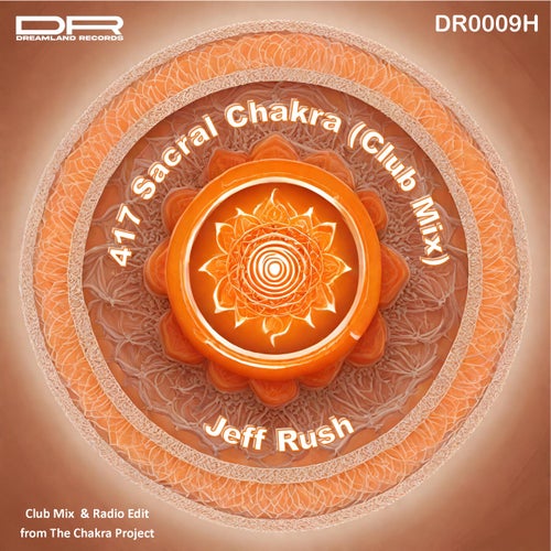 Jeff Rush – 417 Sacral Chakra [DR0009H]