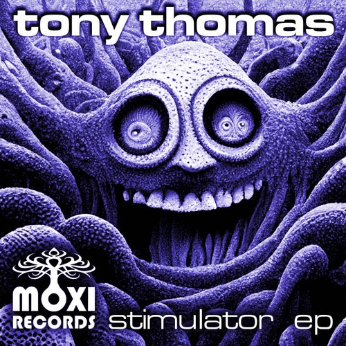 Tony Thomas – Stimulator EP [MOXI125F]