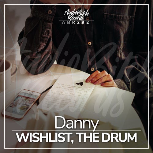 Danny – Wishlist, The Drum [ABR292]