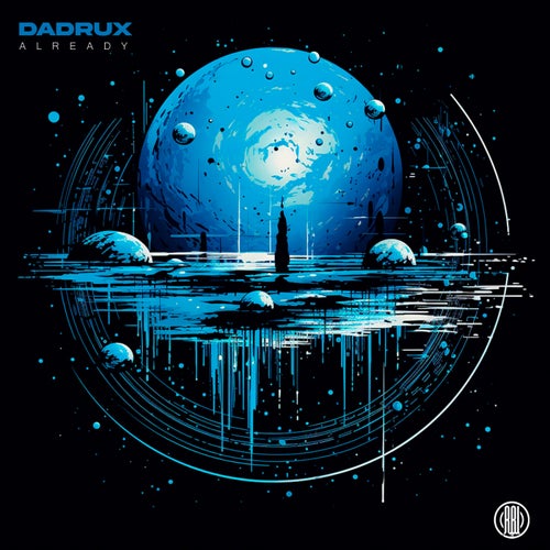 DaDrux – Already [RBL040LTD]
