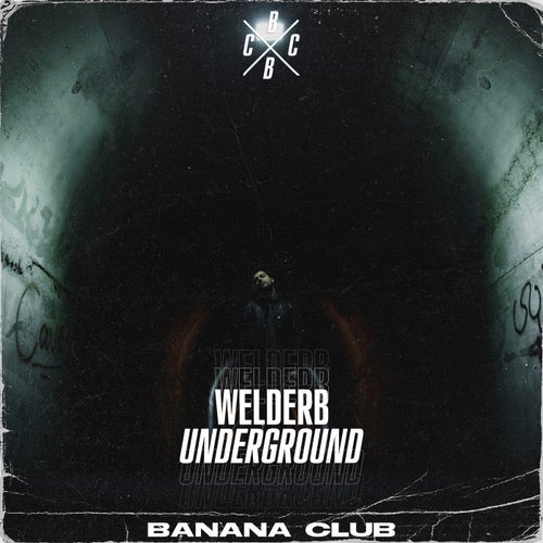 WelderB – Underground [BC133]