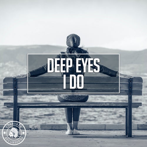 Deep Eyes – I Do [CRC695]