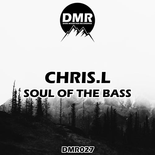 Chris.L – Soul Of The Bass [DMR027]