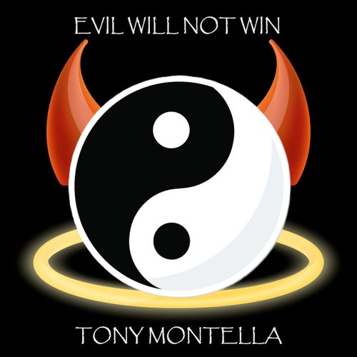 Tony Montella – Evil Will Not Win [2007619]