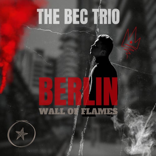 The BEC Trio – Berlin Wall Of Flammes [LADAL24A14]