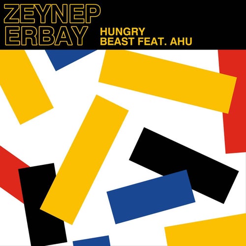 Zeynep Erbay, Ahu – Hungry Beast [TR082BP]