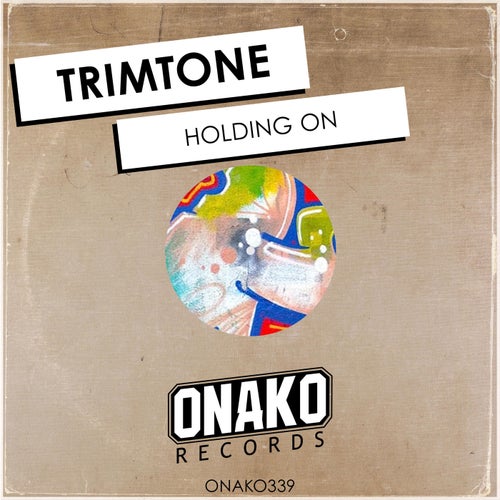 Trimtone – Holding On [ONAKO339]