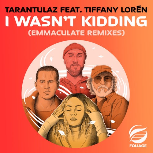 Tiffany Loren, Tarantulaz – I Wasn’t Kidding – Emmaculate Remixes [5065019813022]