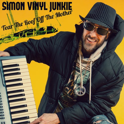 Simon Vinyl Junkie – Tear The Roof Off The Mother [VJ000088]