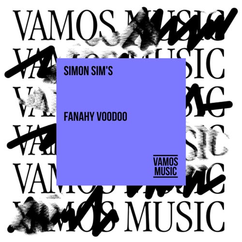 Simon Sim’s – Fanahy Voodoo [VAM883]