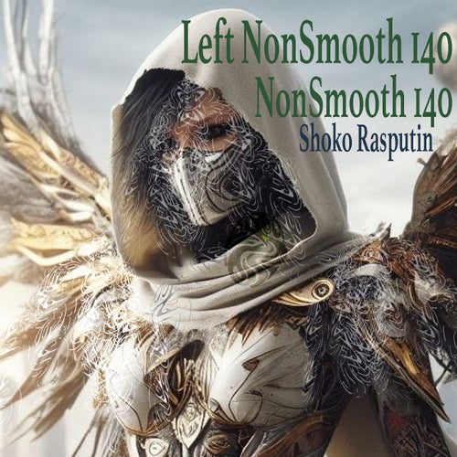 Shoko Rasputin – Left NonSmooth140 / NonSmooth140 [UGJ0116]