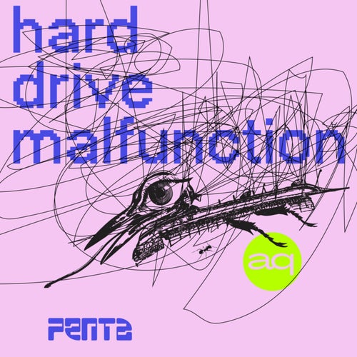 Penta – Hard Drive Malfunction [AQA002]