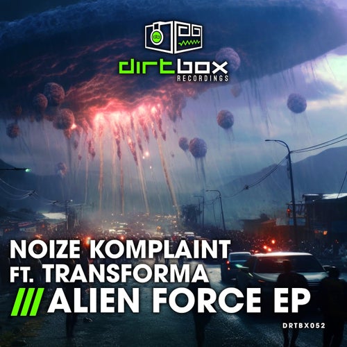 Transforma, Noize Komplaint – Alien Force EP [DRTBX052]