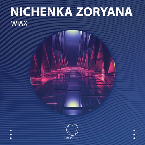 Nichenka Zoryana – Wiax [LPRBAS177]
