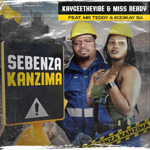 KayGee The Vibe, B33Kay SA – Sebenza Kanzima [SEBENZA1005]