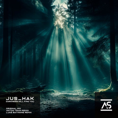 Jus_Hak, Anton Trian – Darkness Will Find You [ASR684]