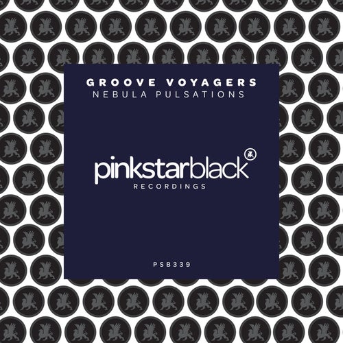 GROOVE VOYAGERS – Nebula Pulsations [PSB339X]