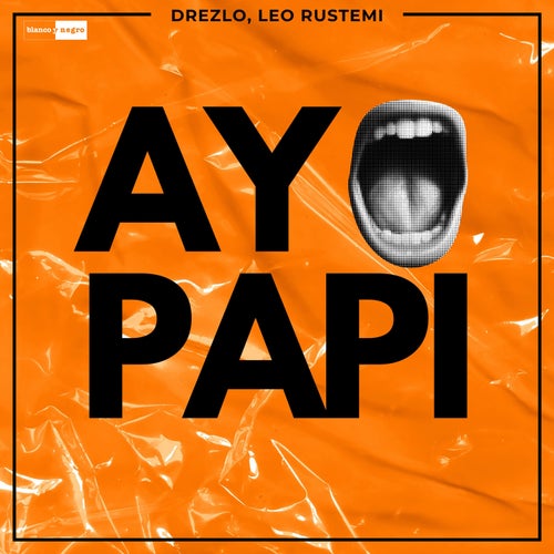 Leo Rustemi, Drezlo – Ay Papi (Extended Mix) [SFM2711DJ]