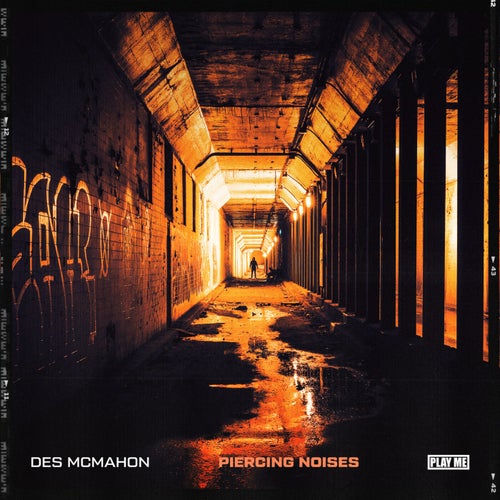 Des McMahon – Piercing Noises [PLAY336]