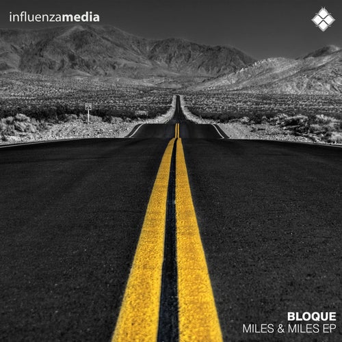 Bloque – Miles & Miles  EP [INFLUENZA308]