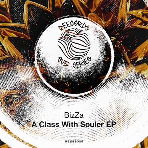 BizZa – A Class With Souler EP [REESS004]