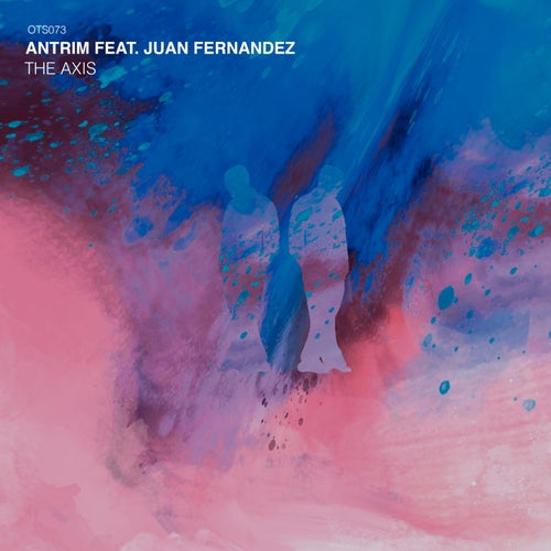 Juan Fernandez, Antrim – The Axis [OTS073]
