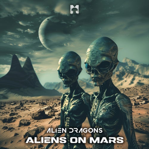 Alien Dragons – Aliens on Mars [MSH061]