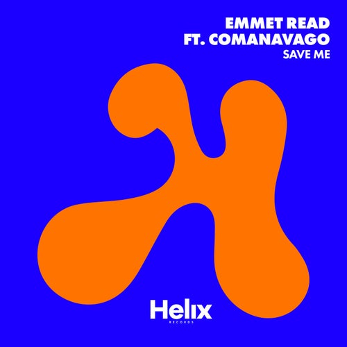 Emmet Read, Comanavago – Save Me (Extended Mix) [0196762016622]