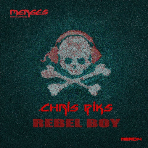 chris piks – Rebel Boy [MER014]