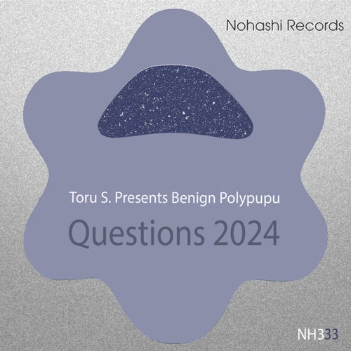 Benign Polypupu, Toru S. – Questions 2024 [NOHA224333]