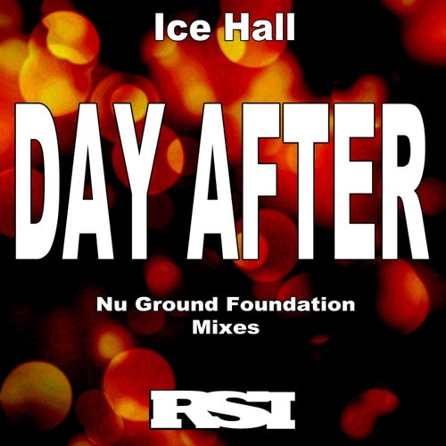Nu Ground Foundation, Ice Hall – Day After [RSI093]