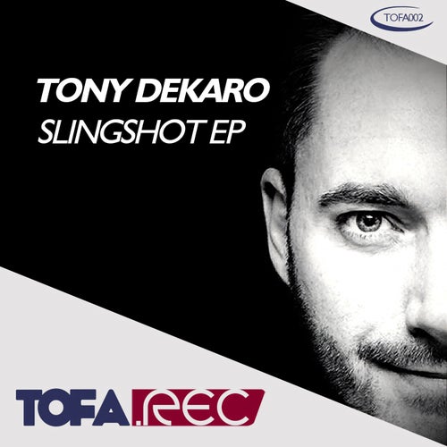 Tony Dekaro – Slingshot EP [10302474]
