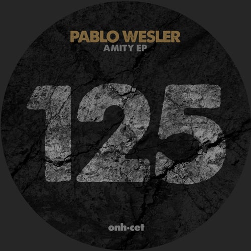 Pablo Wesler – Amity EP [ONHCET125]