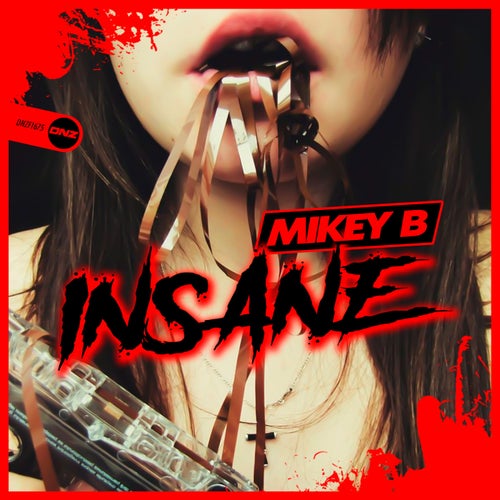 Mikey B – Insane [DNZF1675]